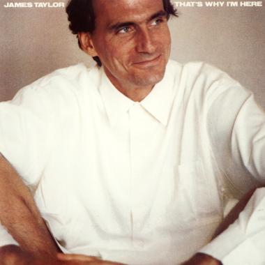 James Taylor -  That's Why I'm Here